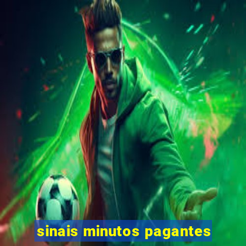 sinais minutos pagantes